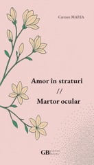 Amor în straturi // Martor ocular